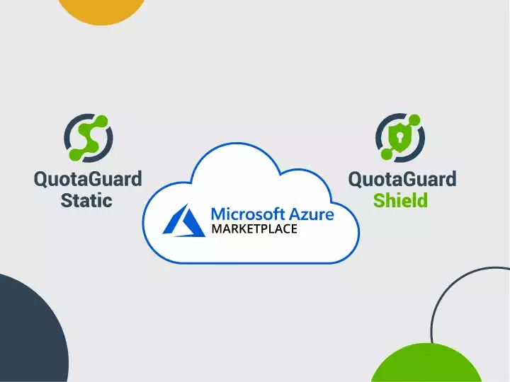 Get QuotaGuard Static IP’s on Microsoft Azure Marketplace